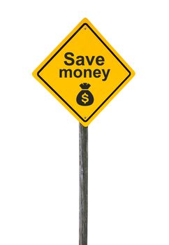 Save money road sign with symbol sack dollar currency isolated on white background.