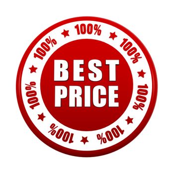 100 percentages best price - 3d red white circle label with text, business concept