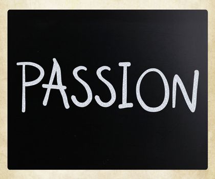 "Passion" handwritten with white chalk on a blackboard