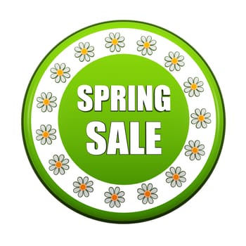 spring sale banner - 3d green circle label with white text and flowers, business concept