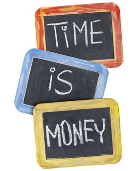 time is money  slogan - white chalk handwriting on small slate blackboards with colorful wood frames