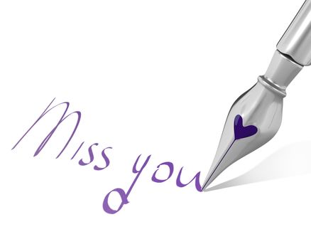 Ink pen nib with heart writes "Miss you" isolated on white background
