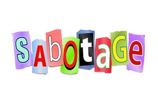 Illustration depicting cutout printed letters arranged to form the word sabotage.
