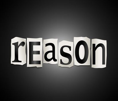 Illustration depicting cutout printed letters arranged to form the word reason.