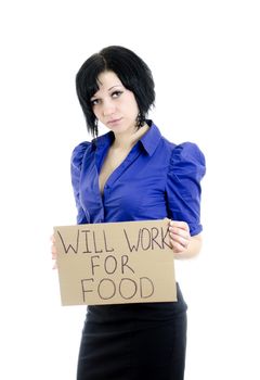 Unemployed woman with cardboard "Will work for food". Isolated on white.