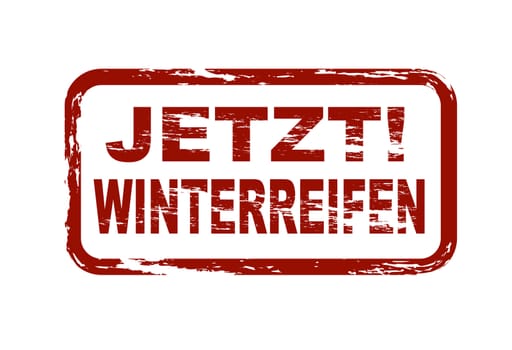 Stylized red stamp showing the german term Jetzt Winterreifen. English translation: winter tyres, now. All on white background.