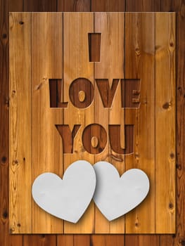 I LOVE YOU Letter carved wood and two white paper heart
