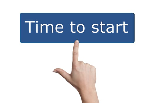 Woman hand pressing a button with word " Time to start " on white background