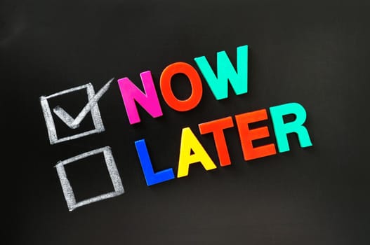 Now and later check boxes with now checked