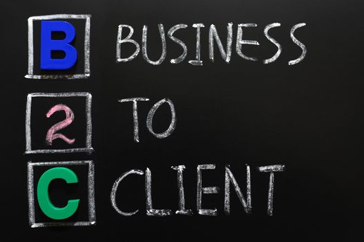 Acronym of B2C - Business to Client written on a blackboard