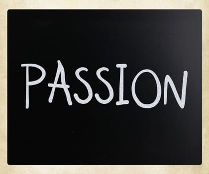 "Passion" handwritten with white chalk on a blackboard