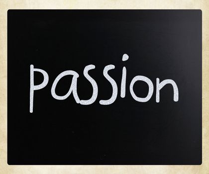 "Passion" handwritten with white chalk on a blackboard