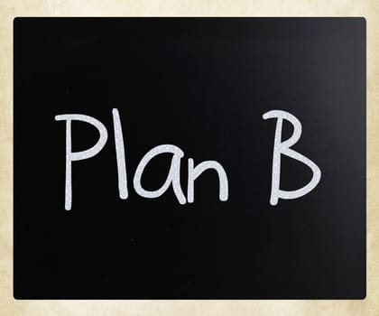 "Plan B" handwritten with white chalk on a blackboard