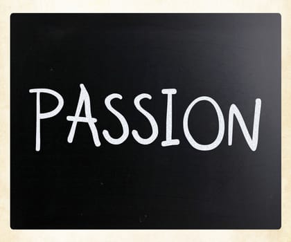 "Passion" handwritten with white chalk on a blackboard