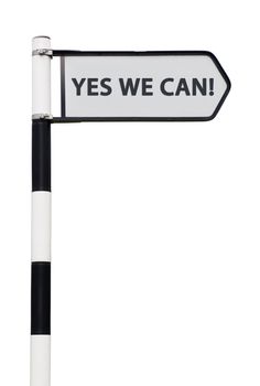conceptual picture with yes we can road sign isolated on white background
