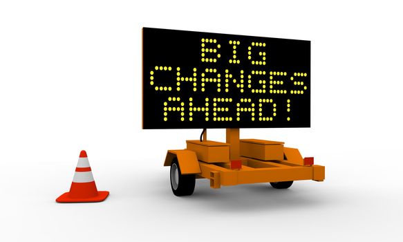 Roadworks cart with signboard displaying big changes warning