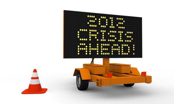Cart with signboard displaying 2012 crisis warning