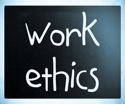 "Work Ethics" handwritten with white chalk on a blackboard