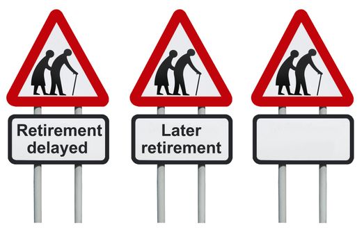 Retirement delayed warning roadsign isolated on a white background