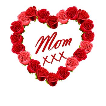 Birthday or Mother's Day card to Mom with a heart of roses and kisses
