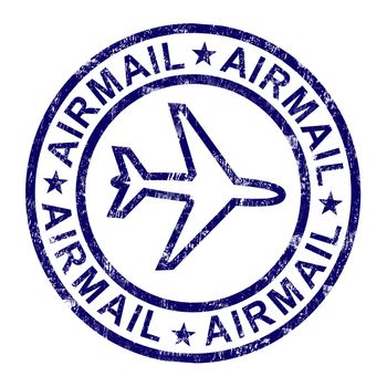 Airmail Stamp Shows International Mail Deliveries