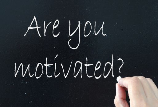 Are you motivated handwritten on a blackboard