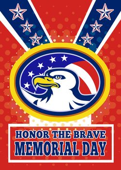 Poster greeting card illustration of an american bald eagle head with stars and stripes flag set inside ellipse like a medallion with words honor the brave memorial day.