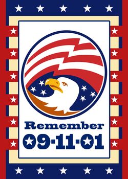 Poster greeting card illustration of an american bald eagle head with stars and stripes flag set inside ellipse with words remember september 11,2011