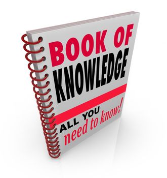 The Book of Knowledge textbook giving insights, expertise, skills, intelligence, education and lesson for building smarts and growing abilities