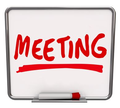 The word Meeting written on a dry erase board with a red marker, promoting a presentation, meetup, discussion or other information sharing event or session