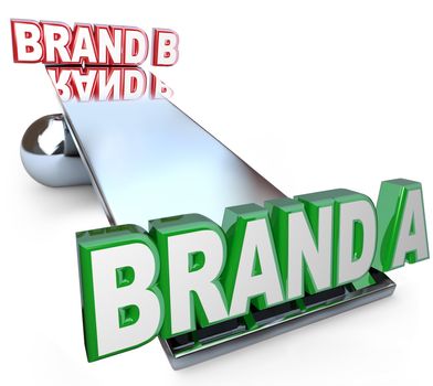 The words Brand A and Brand B on a see-saw scale or balance, weighing the benefits of two brands to determine which one has the best credibility, identity, trustworthiness, quality and loyalty