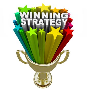 The words Winning Strategy bursting from a golden trophy surrounded by stars and fireworks to celebrate a good plan or management style that leads a team or group to victory