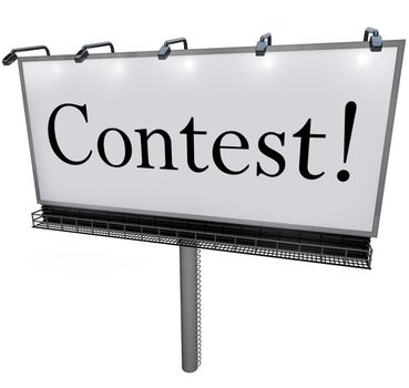The word Contest on a huge outdoord billboard, sign or banner to advertise a raffle, drawing or lottery that promises big prizes, jackpot or payout to the winner