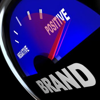 A fuel gauge tracking the impression of your Brand identity, with needle rising past Negative and into positive impressions and loyalty