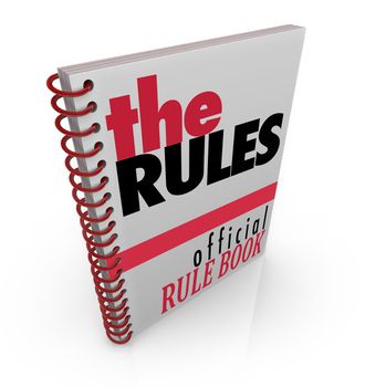 A spiral bound book marked The Rules, filled with official instructions, directions and commandments as the organization or team's rule book