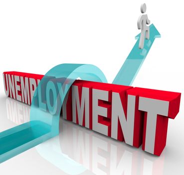 A person rises on an arrow over the word Unemployment, symbolizing finding another job, beating the recession and starting a new life or career