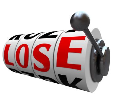 The word Lose spelled out in letters on slot machine wheels to indicate  you have lost the game or competition, or are the loser in a financial investment or gamble