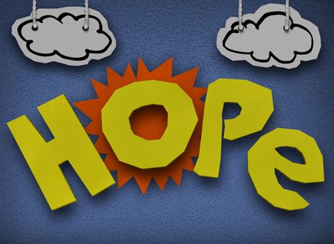 A paper and cardboard cutout background with the word Hope in front of the sun with clouds in the sky to symbolize hoping and faith that a better, brighter day will come