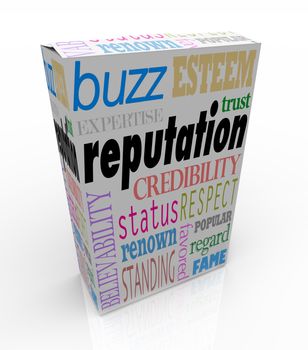 The word Reputation and many related terms such as credibility, status, esteem, regard, respect, buzz, believability and more -- on a white product box advertising you as a leader in your field