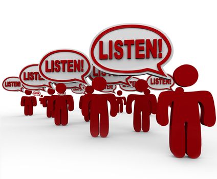 The word Listen! in many speech bubbles spoken by people who are gathered to make their voices heard and get you to pay attention and hear their demands