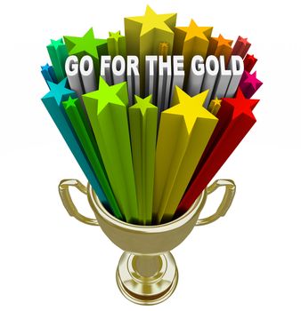 The words Go for the Gold shoot out of a golden trophy to encourage you to set your sights high and try to be the best and win the game, lifting your attitude and ambition