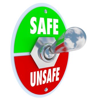 A metal toggle switch with plate reading Safe and Unsafe, switched into the Safe position, illustrating the decision to take steps to protect and safeguard your valuables, family or work