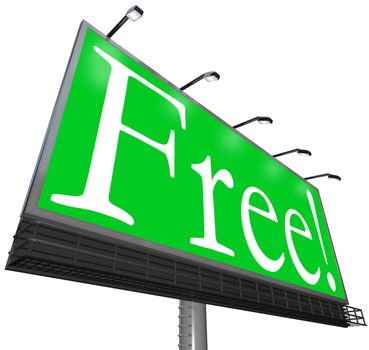 The word Free on a green background on an outdoor billboard sign advertisement to attract customers to get a giveaway object or no-cost product