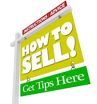 A home for sale sign reads Information / Advice - How to Sell - Get Tips Here