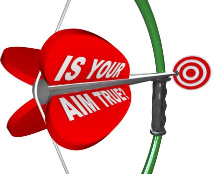 A red arrow is marked Is Your Aim True asking if you are confident and sure in your aiming on a target, challenge or goal