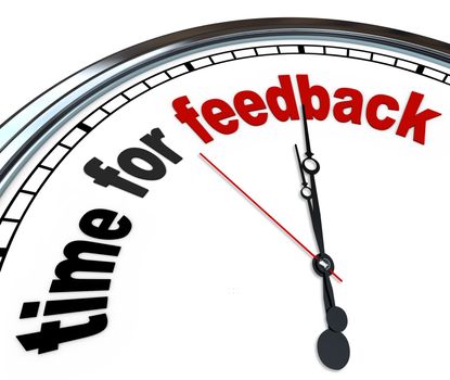 The words Time for Feedback on an ornate white clock, showing that it is time to collect input and responses in a question and answer session during a meeting or other group event
