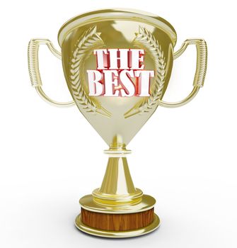The Best words on a golden trophy awarded to the winner of a competition or a group or company deemed top in customer service, product quality or some other comparison