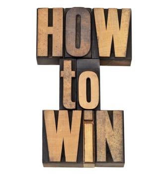 how to win advice - isolated phrase in vintage letterpress wood type