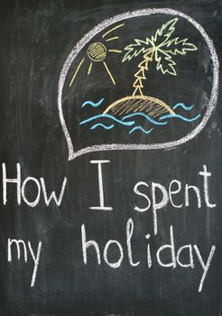 Text "How I spent my holiday" and thought bubble with sketch about vacations