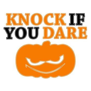 A halloween sign with the text "Knock if you dare".